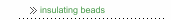 insulating beads